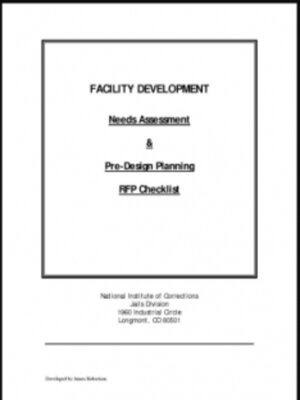 cover image of Facility Development: Needs Assessment & Pre-Design Planning RFP Checklist [and] Planning & Design RFQ and RFP Checklist